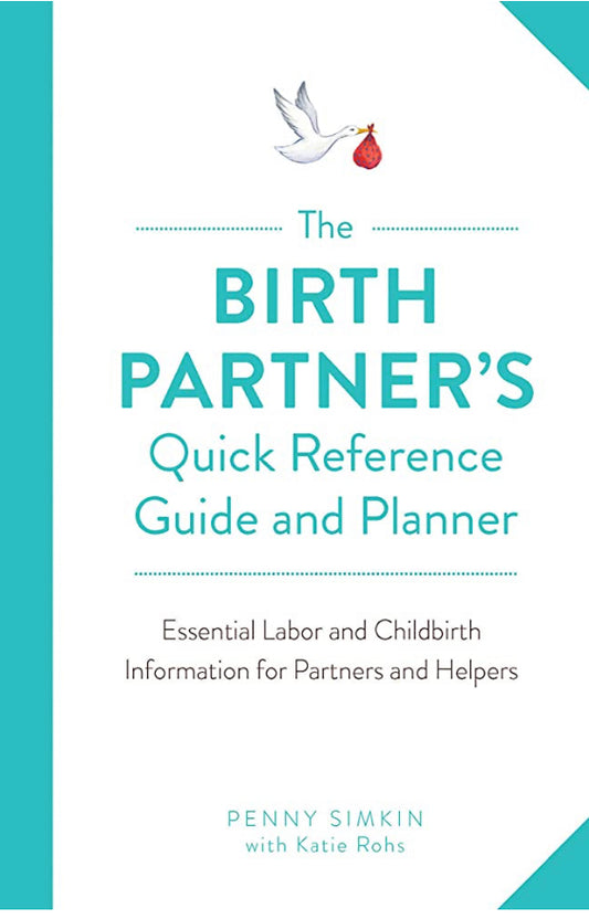 THE BIRTH PARTNERS QUICK REFERENCE GUIDE AND PLANNER